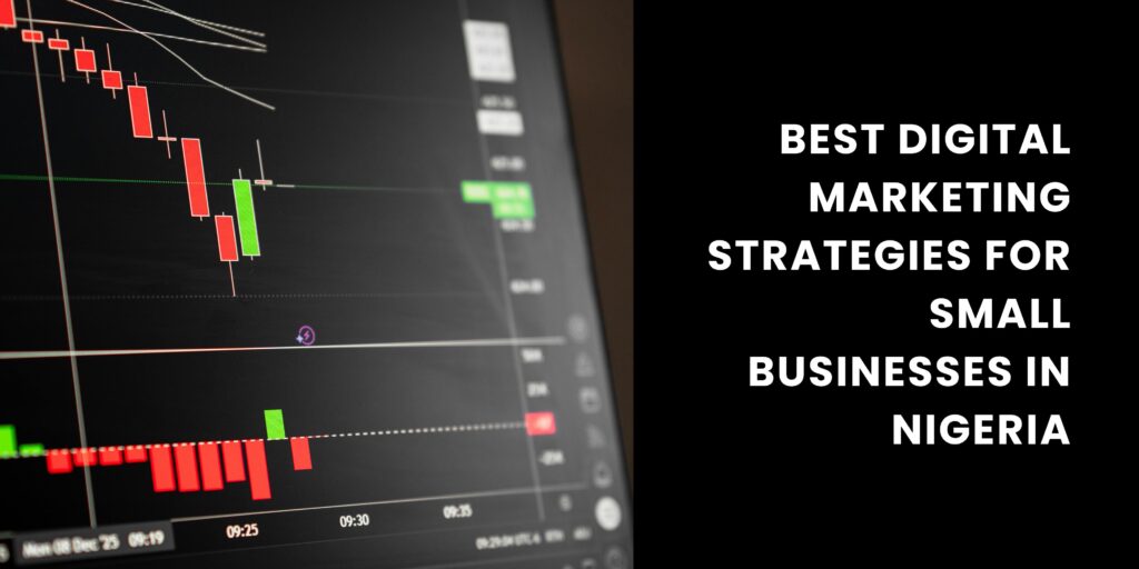 Best Digital Marketing Strategies for Small Businesses in Nigeria