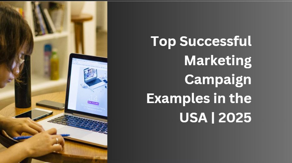 Successful marketing campaign examples in the US