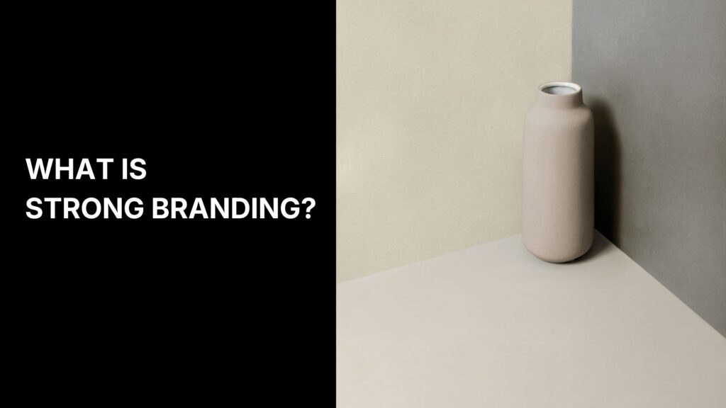 what is strong branding