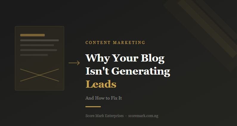 Why Your Business Blog Is Not Generating Customers (and How to Fix It)
